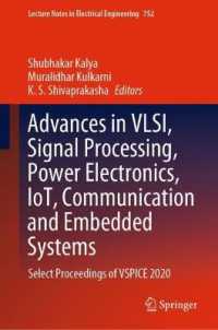 Advances in VLSI, Signal Processing, Power Electronics, IoT, Communication and Embedded Systems : Select Proceedings of VSPICE 2020 (Lecture Notes in Electrical Engineering)