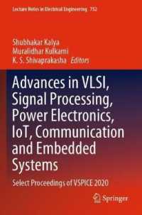 Advances in VLSI, Signal Processing, Power Electronics, IoT, Communication and Embedded Systems : Select Proceedings of VSPICE 2020 (Lecture Notes in Electrical Engineering)