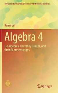 代数学テキスト（全４巻）第４巻<br>Algebra 4 : Lie Algebras, Chevalley Groups, and Their Representations (Infosys Science Foundation Series in Mathematical Sciences)