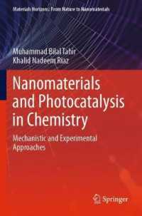 Nanomaterials and Photocatalysis in Chemistry : Mechanistic and Experimental Approaches (Materials Horizons: from Nature to Nanomaterials)