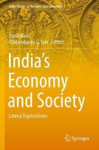 India's Economy and Society : Lateral Explorations (India Studies in Business and Economics)