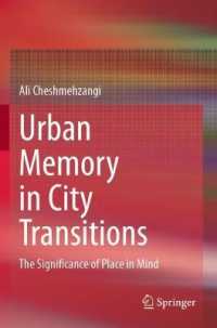 Urban Memory in City Transitions : The Significance of Place in Mind （2021）