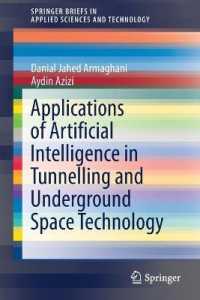 Applications of Artificial Intelligence in Tunnelling and Underground Space Technology (Springerbriefs in Applied Sciences and Technology)