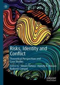 Risks, Identity and Conflict : Theoretical Perspectives and Case Studies
