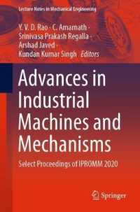Advances in Industrial Machines and Mechanisms : Select Proceedings of IPROMM 2020 (Lecture Notes in Mechanical Engineering)