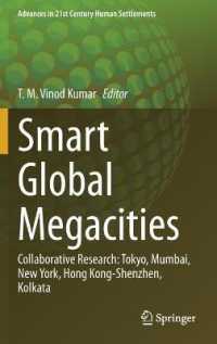 Smart Global Megacities : Collaborative Research: Tokyo, Mumbai, New York, Hong Kong-Shenzhen, Kolkata (Advances in 21st Century Human Settlements)