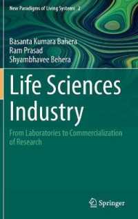 Life Sciences Industry : From Laboratories to Commercialization of Research (New Paradigms of Living Systems)