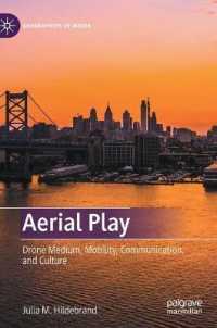 ドローンのメディア生態学<br>Aerial Play : Drone Medium, Mobility, Communication, and Culture (Geographies of Media)