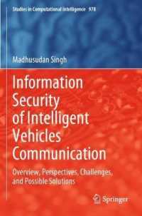 Information Security of Intelligent Vehicles Communication : Overview, Perspectives, Challenges, and Possible Solutions (Studies in Computational Intelligence)