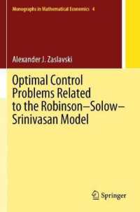 Optimal Control Problems Related to the Robinson–Solow–Srinivasan Model (Monographs in Mathematical Economics)