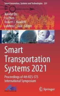 Smart Transportation Systems 2021 : Proceedings of 4th KES-STS International Symposium (Smart Innovation, Systems and Technologies)