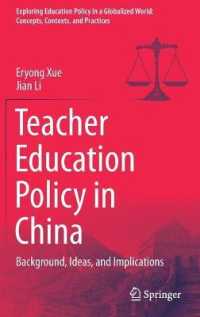 Teacher Education Policy in China : Background, Ideas, and Implications (Exploring Education Policy in a Globalized World: Concepts, Contexts, and Practices)
