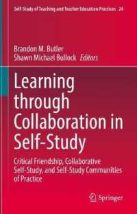 セルフスタディにおける協働を通した学び<br>Learning through Collaboration in Self-Study : Critical Friendship, Collaborative Self-Study, and Self-Study Communities of Practice (Self-study of Teaching and Teacher Education Practices)