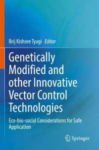 Genetically Modified and other Innovative Vector Control Technologies : Eco-bio-social Considerations for Safe Application