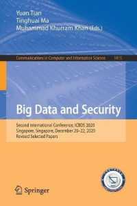 Big Data and Security : Second International Conference, ICBDS 2020, Singapore, Singapore, December 20-22, 2020, Revised Selected Papers (Communications in Computer and Information Science)
