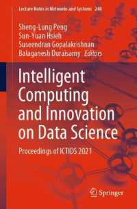 Intelligent Computing and Innovation on Data Science : Proceedings of ICTIDS 2021 (Lecture Notes in Networks and Systems)