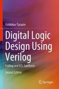 Digital Logic Design Using Verilog : Coding and RTL Synthesis （2ND）