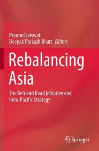 Rebalancing Asia : The Belt and Road Initiative and Indo-Pacific Strategy