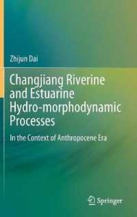 Changjiang Riverine and Estuarine Hydro-morphodynamic Processes : In the Context of Anthropocene Era