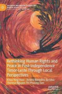 Rethinking Human Rights and Peace in Post-Independence Timor-Leste through Local Perspectives (Palgrave Macmillan Studies on Human Rights in Asia) （2021）