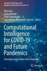 Computational Intelligence for COVID-19 and Future Pandemics : Emerging Applications and Strategies (Disruptive Technologies and Digital Transformations for Society 5.0)