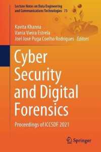 Cyber Security and Digital Forensics : Proceedings of ICCSDF 2021 (Lecture Notes on Data Engineering and Communications Technologies) （2022）