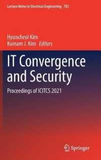 IT Convergence and Security : Proceedings of ICITCS 2021 (Lecture Notes in Electrical Engineering) （2021）
