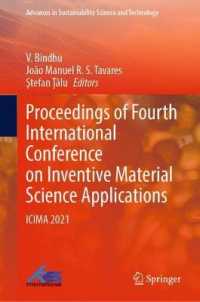 Proceedings of Fourth International Conference on Inventive Material Science Applications : ICIMA 2021 (Advances in Sustainability Science and Technology)