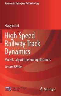 High Speed Railway Track Dynamics : Models, Algorithms and Applications (Advances in High-speed Rail Technology) （2ND）