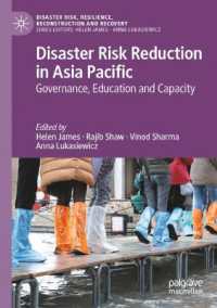 Disaster Risk Reduction in Asia Pacific : Governance, Education and Capacity (Disaster Risk, Resilience, Reconstruction and Recovery)