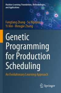 Genetic Programming for Production Scheduling : An Evolutionary Learning Approach (Machine Learning: Foundations, Methodologies, and Applications)