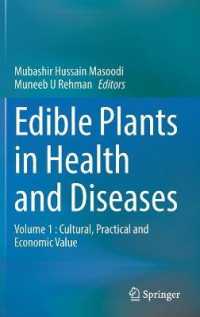 Edible Plants in Health and Diseases : Volume 1 : Cultural, Practical and Economic Value （2021）