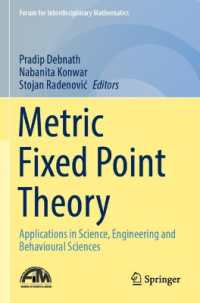 Metric Fixed Point Theory : Applications in Science, Engineering and Behavioural Sciences (Forum for Interdisciplinary Mathematics)