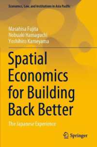 Spatial Economics for Building Back Better : The Japanese Experience (Economics, Law, and Institutions in Asia Pacific)