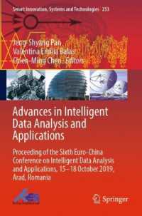 Advances in Intelligent Data Analysis and Applications : Proceeding of the Sixth Euro-China Conference on Intelligent Data Analysis and Applications, 15-18 October 2019, Arad, Romania (Smart Innovation, Systems and Technologies)