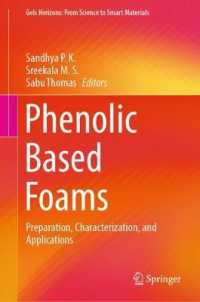Phenolic Based Foams : Preparation, Characterization, and Applications (Gels Horizons: From Science to Smart Materials) （2022）