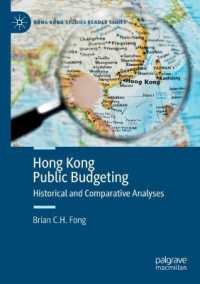 Hong Kong Public Budgeting : Historical and Comparative Analyses (Hong Kong Studies Reader Series)