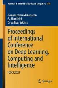 Proceedings of International Conference on Deep Learning, Computing and Intelligence : ICDCI 2021 (Advances in Intelligent Systems and Computing)