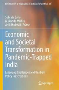 Economic and Societal Transformation in Pandemic-Trapped India : Emerging Challenges and Resilient Policy Prescriptions (New Frontiers in Regional Science: Asian Perspectives)