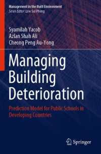 Managing Building Deterioration : Prediction Model for Public Schools in Developing Countries (Management in the Built Environment)