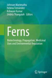 Ferns : Biotechnology, Propagation, Medicinal Uses and Environmental Regulation