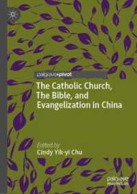 The Catholic Church, the Bible, and Evangelization in China (Christianity in Modern China) （2022）