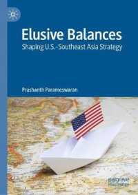 Elusive Balances : Shaping U.S.-Southeast Asia Strategy （2022）