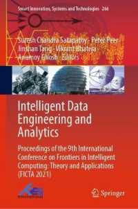 Intelligent Data Engineering and Analytics : Proceedings of the 9th International Conference on Frontiers in Intelligent Computing: Theory and Applications (FICTA 2021) (Smart Innovation, Systems and Technologies)