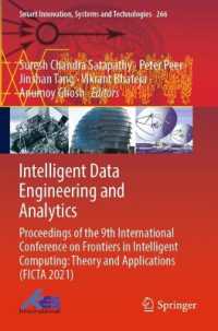 Intelligent Data Engineering and Analytics : Proceedings of the 9th International Conference on Frontiers in Intelligent Computing: Theory and Applications (FICTA 2021) (Smart Innovation, Systems and Technologies)