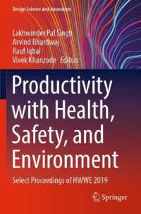 Productivity with Health, Safety, and Environment : Select Proceedings of HWWE 2019 (Design Science and Innovation)