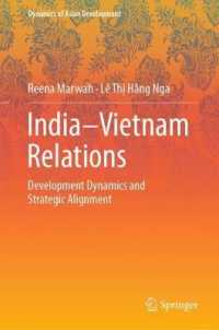 India-Vietnam Relations : Development Dynamics and Strategic Alignment (Dynamics of Asian Development)