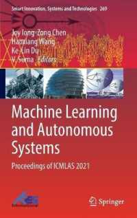 Machine Learning and Autonomous Systems : Proceedings of ICMLAS 2021 (Smart Innovation, Systems and Technologies) （2022）