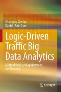 Logic-Driven Traffic Big Data Analytics : Methodology and Applications for Planning