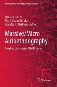 Massive/Micro Autoethnography : Creative Learning in COVID Times (Studies in Arts-based Educational Research)